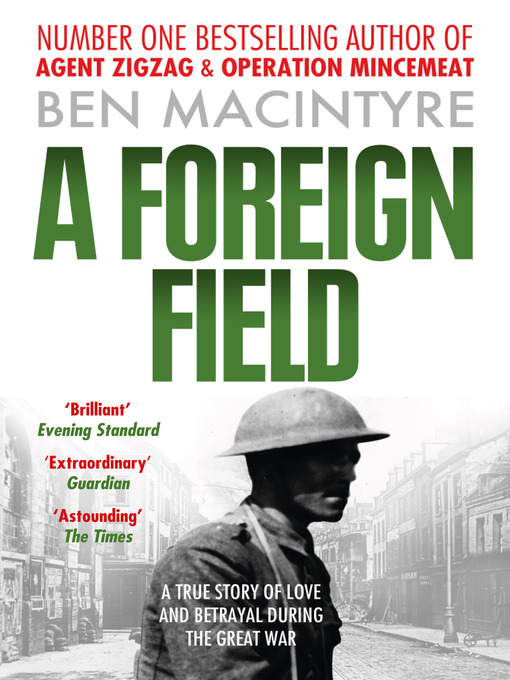 Title details for A Foreign Field by Ben Macintyre - Available